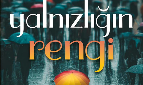 Yalnızlığın Rengi bireysel hisleri işliyor