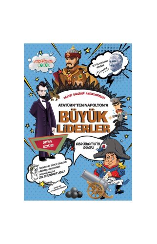 : Atatürk’ten Napolyon’a Büyük Liderler/Atilla Öztürk/Yediveren Çocuk