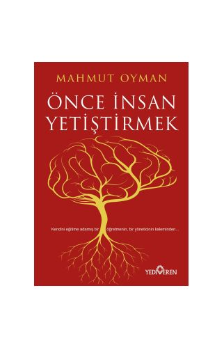 Önce İnsan Yetiştirmek/Mahmut Oyman/Yediveren