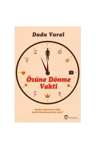 Özüne Dönme Vakti/Dudu Vural/Eftalya