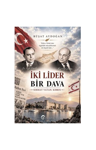 İki Lider Bir Dava /Rüşat Aydoğan/Eftalya