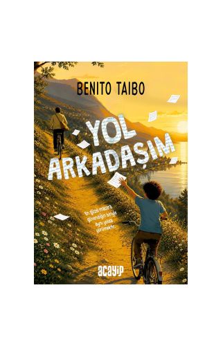 Yol Arkadaşım/Benito Taibo/Acayip