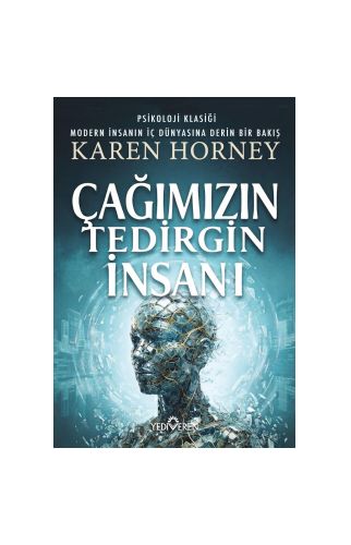 Çağımızın Tedirgin İnsanı/Karen Horney /Yediveren