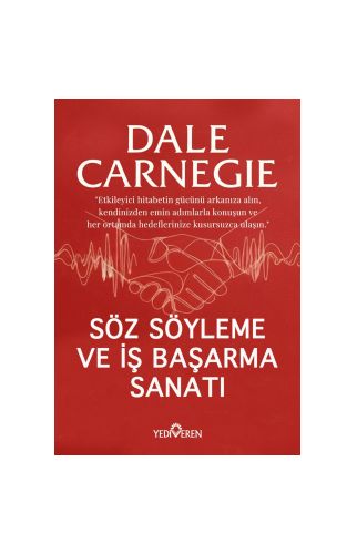Söz Söyleme Ve İş Başarma Sanatı/Dale Carnegie/Yediveren