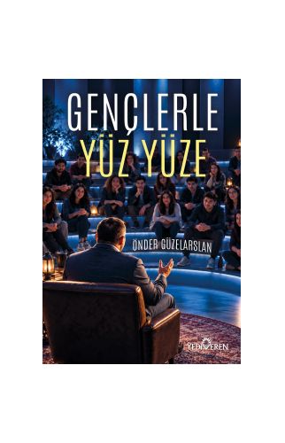 Gençlerle Yüz Yüze/Önder Güzelarslan/Yediveren