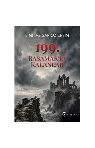 199. Basamakta Kalanlar/Binnaz Sarıöz Erşin/Eftalya