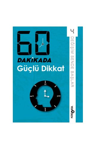 60 Dakikada Güçlü Dikkat/Kolektif/Yediveren