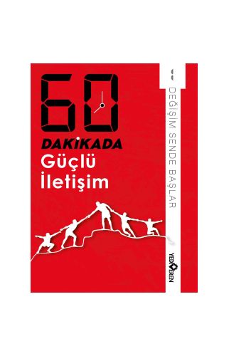 60 Dakikada Güçlü İletişim/Kolektif/Yediveren