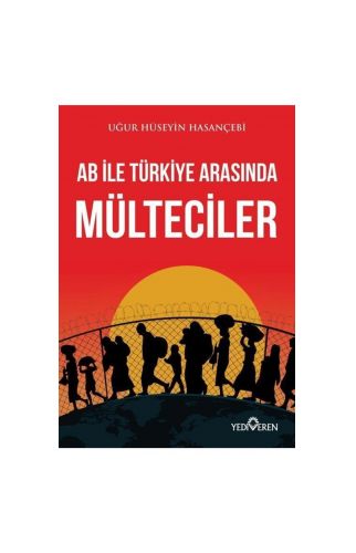 Ab Ile Türkiye Arasında Mülteciler