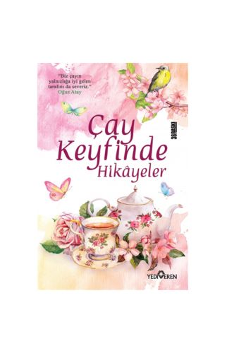 Çay Keyfinde Hikayeler - Akif Bayrak - Yediveren Yayınları