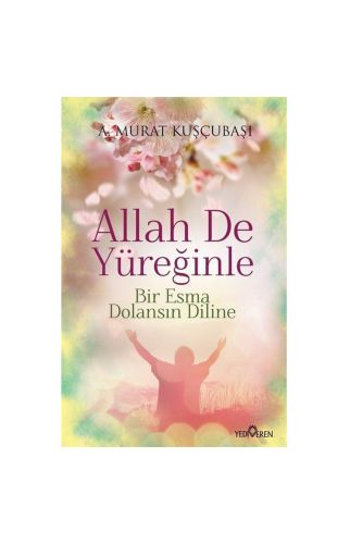 Allah De Yüreğinle & Bir Esma Dolansın Diline