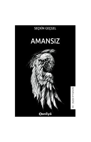 Amansız - Seçkin Geçgel - Banliyö Kitap