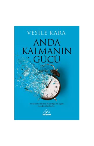Anda Kalmanın Gücü/Vesile Kara/Mihenk