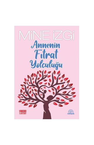 Annenin Fıtrat Yolculuğu - Mine İzgi - Mihenk Yayınları