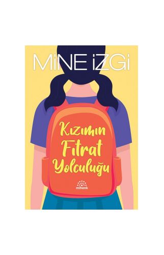 Kızımın Fıtrat Yolculuğu - Mine İzgi - Mihenk Yayınları