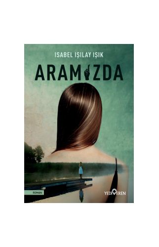 İMZALI Aramızda - Isabel Işılay Işık - Yediveren Yayınları