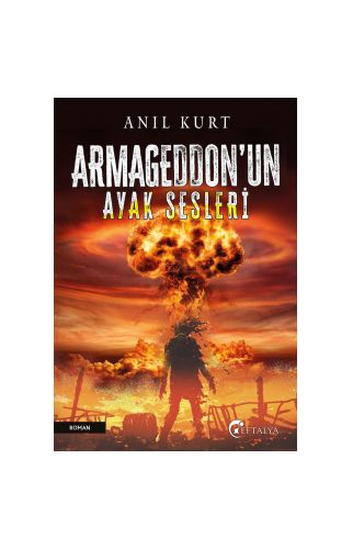 Armageddon’un Ayak Sesleri - Anıl Kurt - Eftalya Kitap