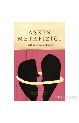 Aşkın Metafiziği-Arthur Schopenhauer