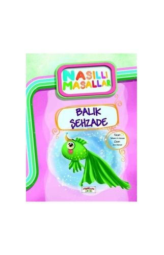 Balık Şehzade/ Nasıllı Masallar (ETKİNLİKLİ)