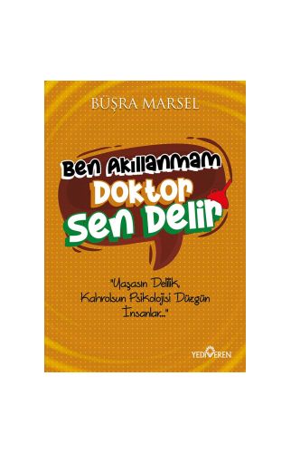 Ben Akıllanmam Doktor Sen Delir/Büşra Marsel/Yediveren