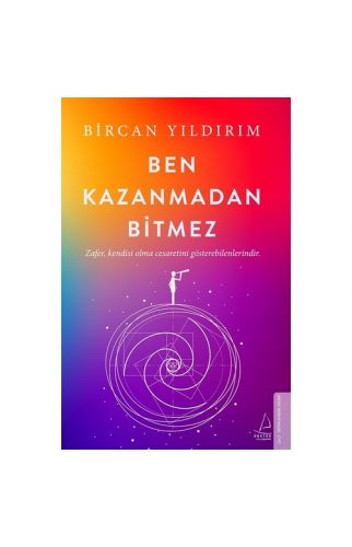Ben Kazanmadan Bitmez - Bircan Yıldırım