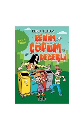 Benim Çöpüm Değerli - Ebru Tulum - Acayip Kitaplar
