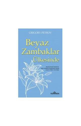 Beyaz Zambaklar Ülkesinde - Grigoriy Petrov - Yediveren Yay.