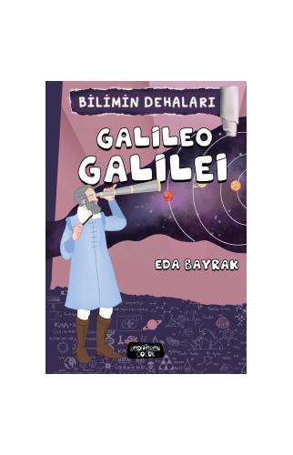 Bilimin Dehaları - Galileo Galilei