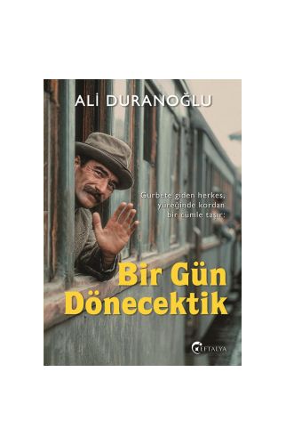 Bir Gün Dönecektik/Ali Duranoğlu/Eftalya