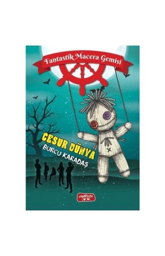 Cesur Dünya - Fantastik Macera Gemisi (Ciltli) - Burcu Karadaş