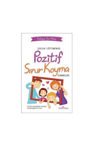 Çocuk Eğitiminde Pozitif Sınır Koyma Teknikleri - Pedagog Oya Akbaş
