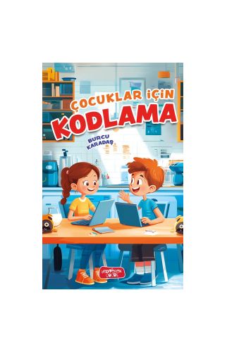 Çocuklar İçin Kodlama/Burcu Karadaş/Yediveren Çocuk 