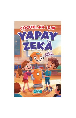 Çocuklar İçin Yapay Zekâ/Burcu Karadaş/Yediveren Çocuk