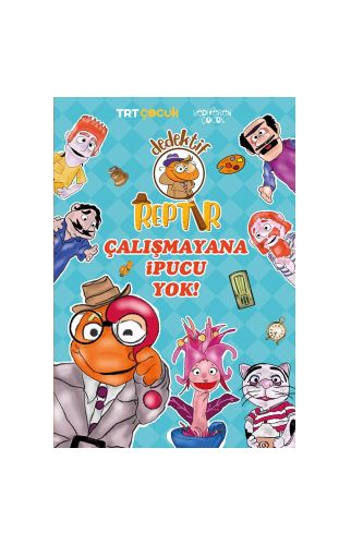 Dedektif Reptır-Çalışmayana İpucu Yok/Ayşe Saliha Emon/Yediveren Çocuk