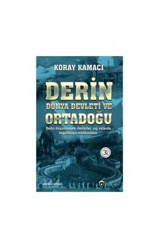 Derin Dünya Devleti ve Ortadoğu Koray Kamacı - Koray Kamacı
