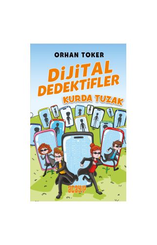 Dijital Dedektifler Kurda Tuzak/Orhan Toker/Acayip