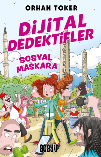 Dijital Dedektifler-Sosyal Maskara /Orhan Toker/Acayip
