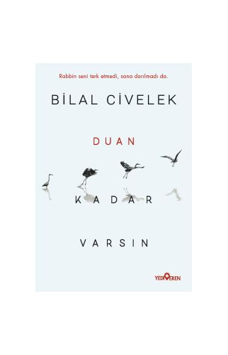 Duan Kadar Varsın-Bilal Civelek-Yediveren Yayınları