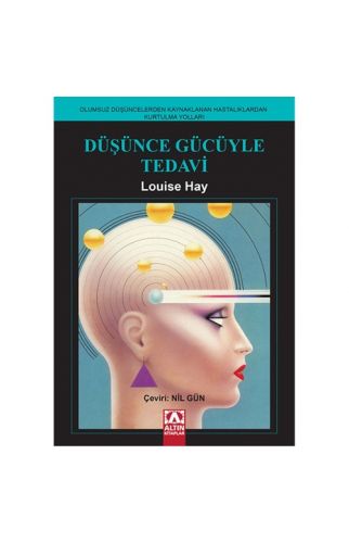 Düşünce Gücüyle Tedavi - Louise L. Hay
