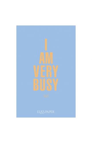 Ela's Paper I Am Very Busy Defter