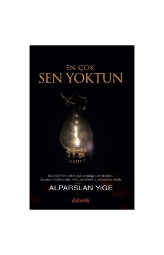 En Çok Sen Yoktun - Alparslan Yige