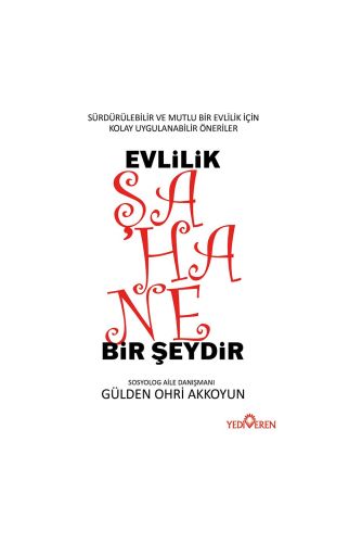 Evlilik Şahane Bir Şeydir-Gülden Ohri Akkoyun-Yediveren Yayaınlari 