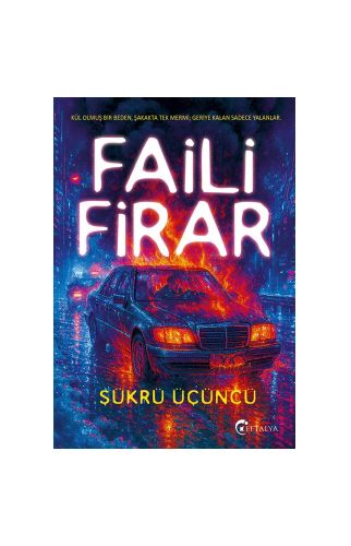 Faili Firar/Şükrü Üçüncü/Eftalya