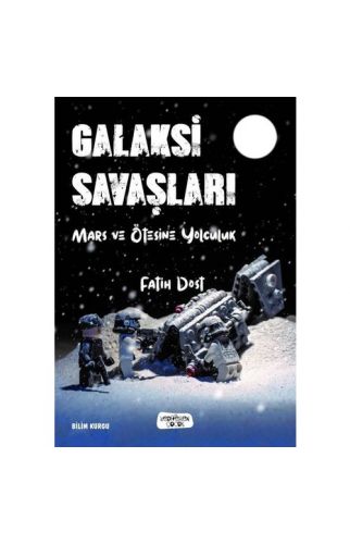 Galaksi Savaşları – Mars Ve Ötesinde - Fatih Dost