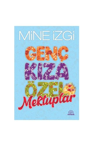 Genç Kıza Özel Mektuplar - Mine İzgi - Mihenk Kitap