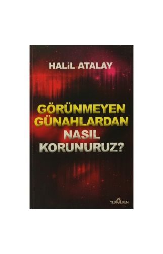 Görünmeyen Günahlardan Nasıl Korunuruz?-Halil Atalay