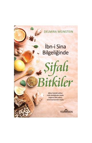 İbn-i Sina Bilgeliğinde Şifalı Bitkiler - Delmira Weinstein