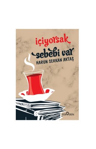 Içiyorsak Sebebi Var