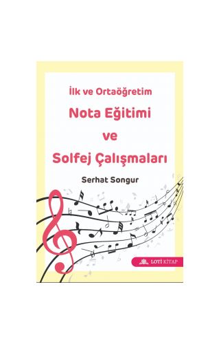 İlk ve Ortaöğretim Nota Eğitimi ve Solfej Çalışmaları