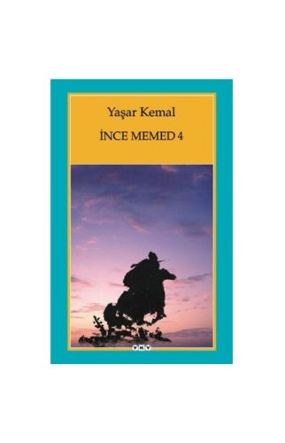 Ince Memed 4 - Yaşar Kemal